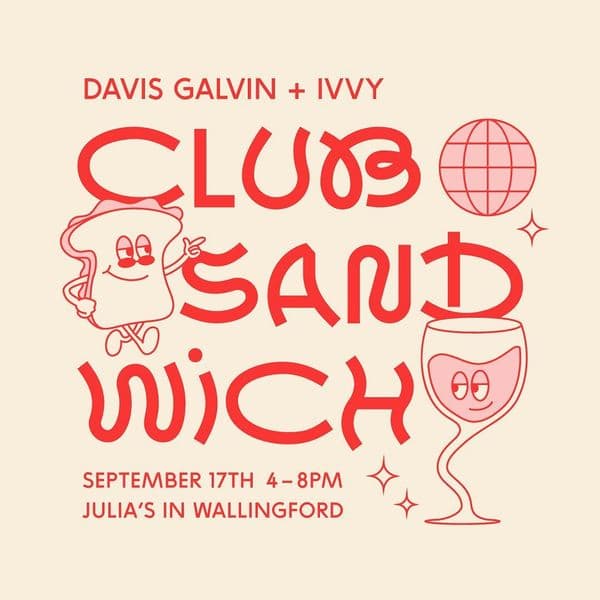 Club Sandwich: Davis Galvin + IVVY
